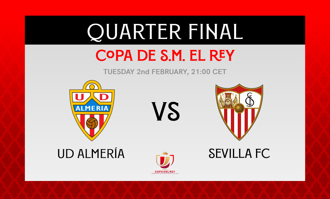 A trip to UD Almería in the Copa del Rey quarter finals Sevilla FC